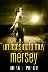 UN ASESINATO MUY MERSEY
MISTERIOS DE MERSEY