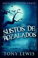 SUSTOS DE ROZALADOS