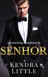 SENHOR
SOLTEIROS DA IRMANDADE, LIVRO # 2