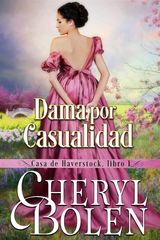 DAMA POR CASUALIDAD
CASA DE HAVERSTOCK, LIBRO 1