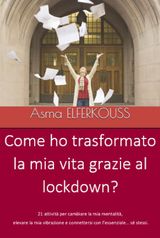 COME HO TRASFORMATO LA MIA VITA GRAZIE AL LOCKDOWN?