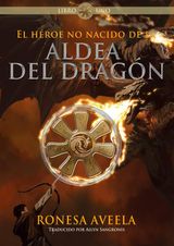 EL HEROE NO NACIDO DE LA ALDEA DEL DRAGON