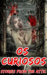 OS CURIOSOS