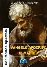 VANGELO APOCRIFO DI MATTEO
OPERE DEI SANTI