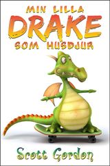 MIN LILLA DRAKE SOM HUSDJUR: SPECIAL BILINGUAL EDITION