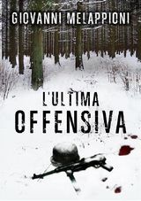 L&APOS;ULTIMA OFFENSIVA