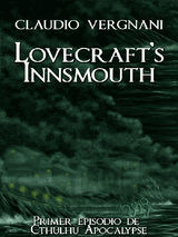 LOVECRAFTS INNSMOUTH (CTHULHU APOCALYPSE, VOL. I)