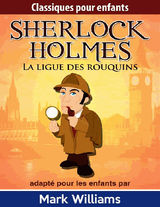 SHERLOCK HOLMES : LA LIGUE DES ROUQUINS