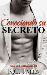 AO DEL BILLONARIO VOL. #1 : CONOCIENDO SU SECRETO