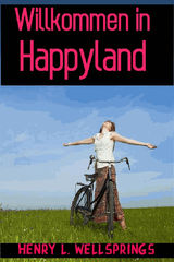 WILLKOMMEN IN HAPPYLAND