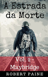 A ESTRADA DA MORTE: VOL. 2 - MAYBRIDGE