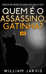 QUEM  O ASSASSINO, GATINHA?