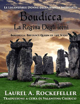 BOUDICCA, LA REGINA DEGLI ICENI