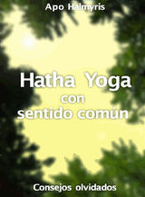 HATHA YOGA CON SENTIDO COMN: CONSEJOS OLVIDADOS