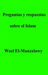 PREGUNTAS Y RESPUESTAS SOBRE EL ISLAM