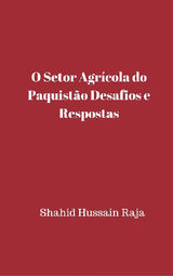 O SETOR AGRCOLA DO PAQUISTO  DESAFIOS E RESPOSTAS