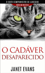 O CADVER DESAPARECIDO  (O GATO COMPANHEIRO DE LAKESIDE  SRIE  DE MISTRIO )