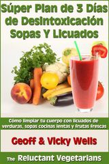 SPER PLAN DE 3 DAS DE DESINTOXICACIN CON SOPAS Y LICUADOS