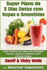 SUPER PLANO DE 3 DIAS DETOX COM SOPAS  &  SMOOTHIE