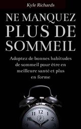 NE MANQUEZ PLUS DE SOMMEIL