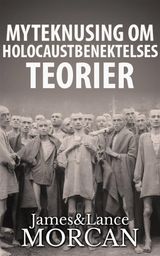 MYTEKNUSING OM HOLOCAUSTBENEKTELSES TEORIER