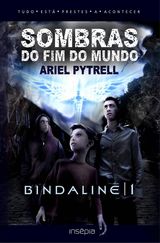 SOMBRAS DO FIM DO MUNDO | BINDALIN? 1