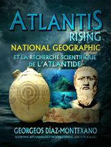 ATLANTIS RISING NATIONAL GEOGRAPHIC ET LA RECHERCHE SCIENTIFIQUE DE LATLANTIDE