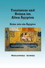 TOURISMUS UND REISEN IM ALTEN GYPTEN REISE WIE EIN GYPTER