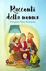 RACCONTI DELLA NONNA
RACCONTI BAMBINIS,LETTERATURA PER BAMBINI