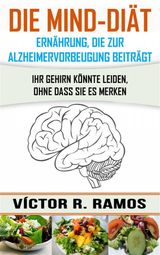 DIE MIND-DIT: ALZHEIMERVORBEUGUNG DURCH ERNHRUNG