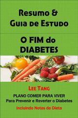 RESUMO  &  GUIA DE ESTUDO - O FIM DO DIABETES
RESUMO  &  GUIA DE ESTUDO