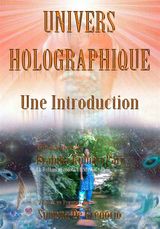 UNIVERS HOLOGRAPHIQUE: UNE INTRODUCTION