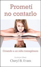 PROMET NO CONTARLO: CRIANDO A UN NIO TRANSGNERO