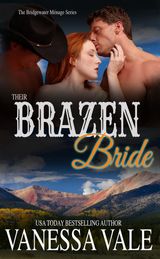 THEIR BRAZEN BRIDE
BRIDGEWATER MNAGE SERIES