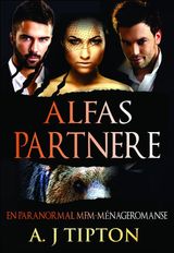 ALFAS PARTNERE: EN PARANORMAL MFM-MNAGEROMANSE