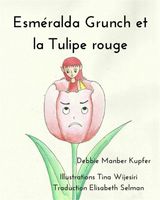 ESMRALDA GRUNCH ET LA TULIPE ROUGE