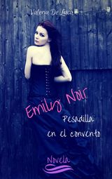 EMILY NOIR. PESADILLA EN EL CONVENTO.