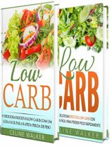 LOW CARB: 154 RECEITAS DELICIOSAS E SABOROSAS: KIT 2 EM 1