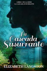 LA CASCADA SUSURRANTE