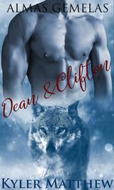 ALMAS GEMELAS: DEAN  &  CLIFTON