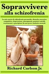 SOPRAVVIVERE ALLA SCHIZOFRENIA