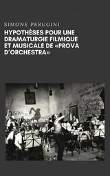 HYPOTHSES POUR UNE DRAMATURGIE FILMIQUE ET MUSICALE DE 