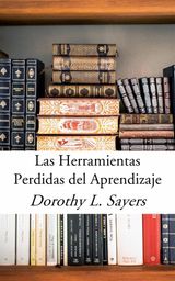 LAS HERRAMIENTAS PERDIDAS DEL APRENDIZAJE