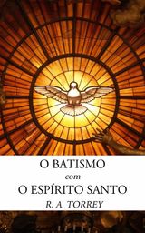 O BATISMO COM O ESPRITO SANTO