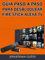 GUA PASO A PASO PARA DESBLOQUEAR FIRE STICK ALEXA TV