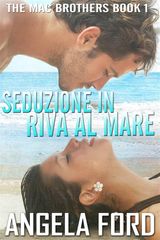 SEDUZIONE IN RIVA AL MARE
I FRATELLI MAC