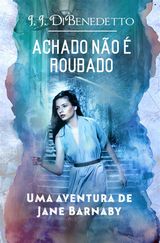 ACHADO NO  ROUBADO
AS AVENTURAS DE JANE BARNABY