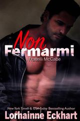 NON FERMARMI
I FRATELLI MCCABE (LIBRO 1)