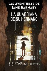 LA GUARDIANA DE SU HERMANO
LAS AVENTURAS DE JANE BARNABY