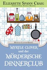 MYRTLE CLOVER UND DER MRDERISCHE DINNERCLUB
MYRTLE-CLOVER-KRIMIS